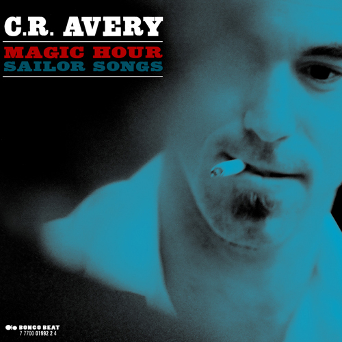 Album cover for C R Avery, Magic Hour Sailor Songs